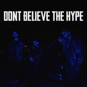 Don't believe the hype (feat. Okrad) (Explicit)