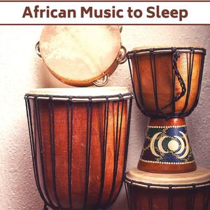 African Music to Sleep