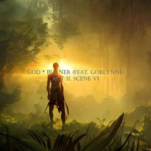 GOD * BURNER (feat. Goblynne) [Explicit]