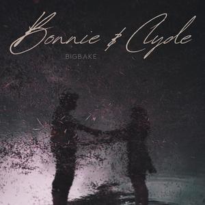 Bonnie & Clyde (Explicit)