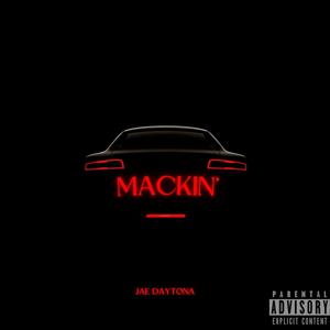 Mackin' (Explicit)