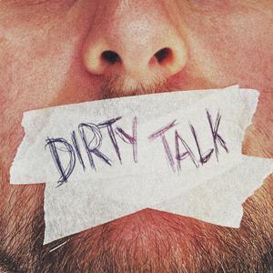 Dirty Talk (Explicit)