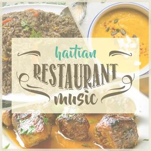 Haitian Restaurant Music