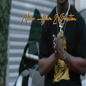 Never Have 2 Question!