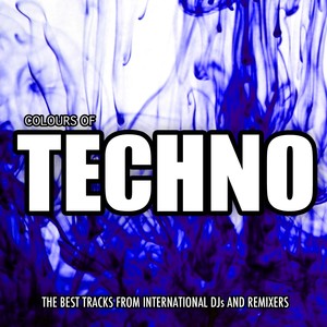 Colours of Techno, Vol. 2 (The Best Tracks from International Dj`s and Remixers)