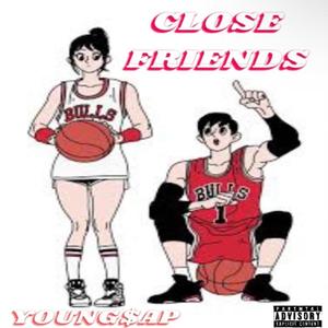 Close Friends (Explicit)