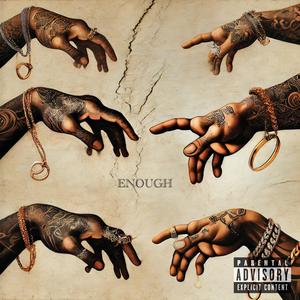 Enough (Explicit)