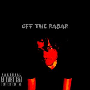 Off The Radar (Explicit)