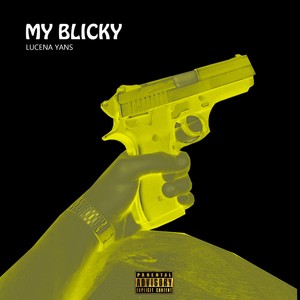 My Blicky (Explicit)