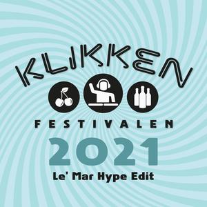 Klikken 2021 (Le' Mar Hype Edit)