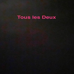 Tous Les Deux