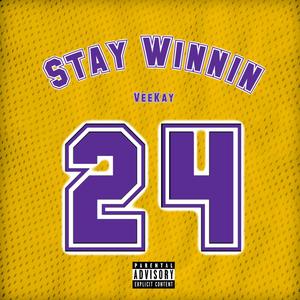 Stay Winnin (Explicit)