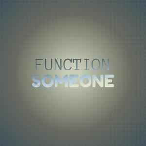 Function Someone