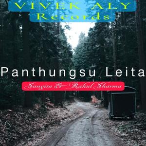 PANTHUNGSU LEITA (feat. Sangita & Rahul Sharma)