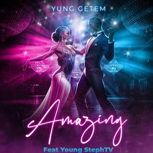 Amazing (feat. Young StephTv)