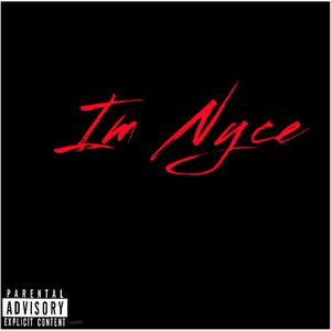 Im Nyce (Explicit)