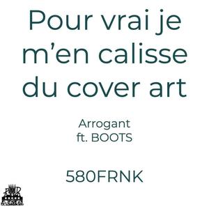 Arrogant(feat. BOOTS) (Explicit)