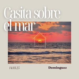 Casita sobre el mar
