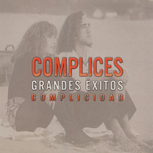 Grandes Exitos: Complicidad