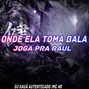 ONDE ELA TOMA BALA (Explicit)