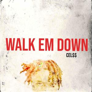 Walk Em Down (Explicit)