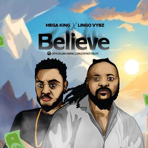 Believe (feat. Lingo Vybz)