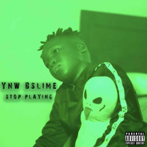 Stop Playing (Explicit)