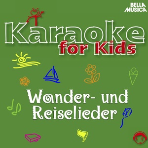 Karaoke für Kids: Wander- und Reiselieder, Vol. 2