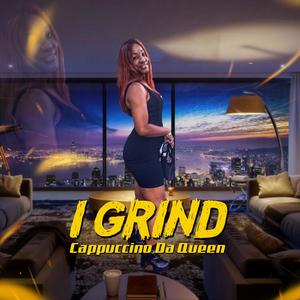 I GRIND (Explicit)