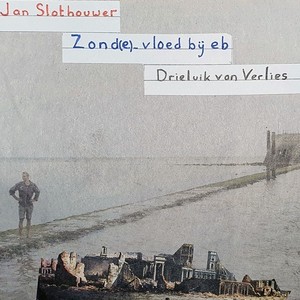 Jan Slothouwer: Zonde (e) vloed Bij Eb (Een Drieluik Van Verlies)