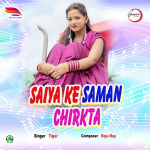 Saiya Ke Saman Chirkta