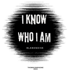 I Know Who i Am