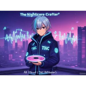 All I need (TNC Remaster)