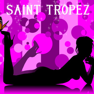 Saint Tropez Beach House Music Dj - Une Été à Saint Tropez (Musique du Moment, Été 2011)