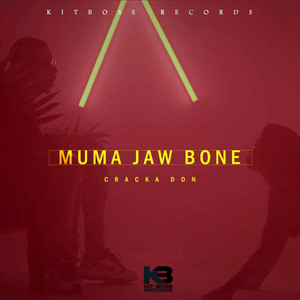 Muma Jaw Bone (Explicit)