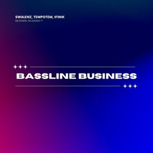 Bassline Business (Explicit)