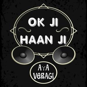 Okay Ji Haan Ji (feat. Veragi)