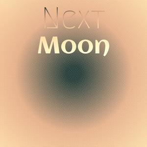 Next Moon