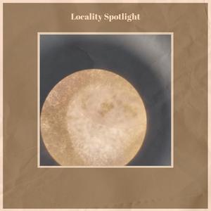 Locality Spotlight