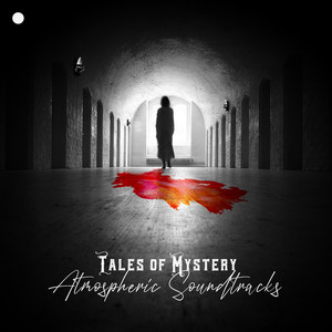 Tales of Mystery: Atmospheric Soundtracks