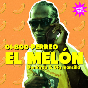 El Melón (Explicit)