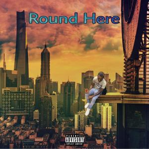 Round Here (Explicit)