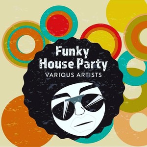 Funky House Party (Explicit)