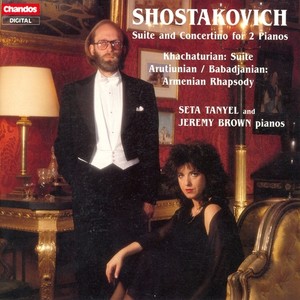 SHOSTAKOVICH, D.: Suite, Op. 6 / KHACHATURIAN, A.I.: Gayane / BABADJANIAN, A.H.: Armenian Rhapsody (Tanyel, Brown)