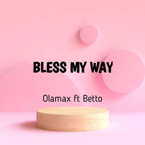 Bless My Way