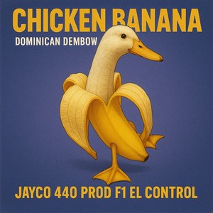 Chicken Banana (Dominican Dembow) (Explicit)