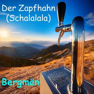 Der Zapfhahn (Schalalala)