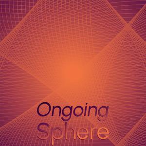 Ongoing Sphere