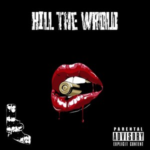 Kill The World