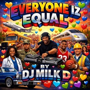 Everyone Iz Equal (Original Music)